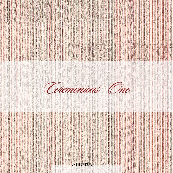 Ceremonious One example