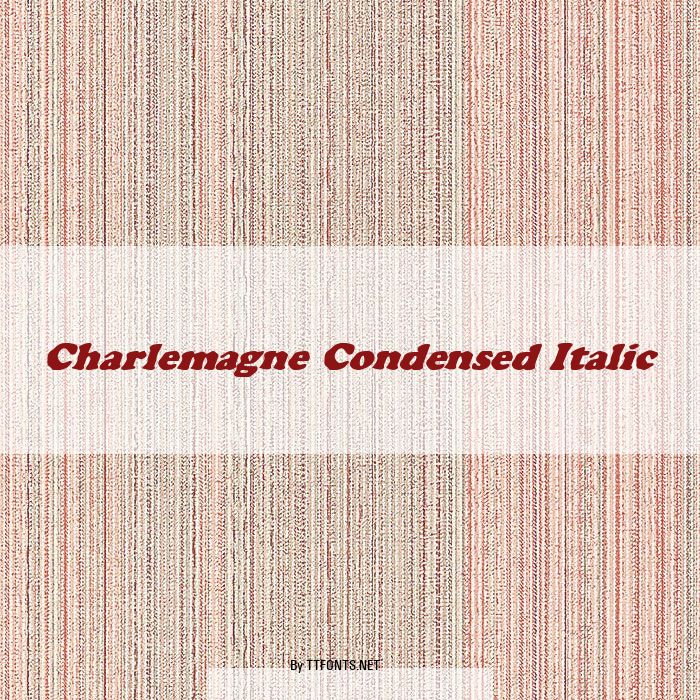 Charlemagne Condensed Italic example