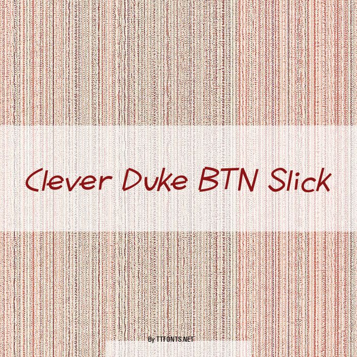 Clever Duke BTN Slick example