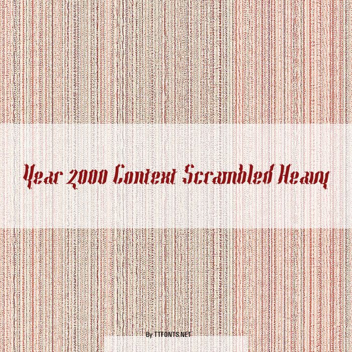 Year 2000 Context Scrambled Heavy example