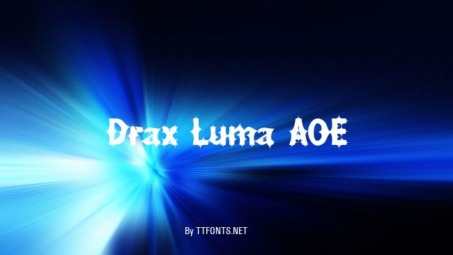 Drax Luma AOE example