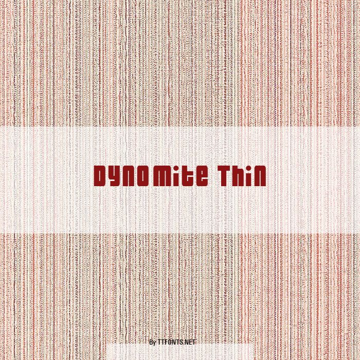 Dynomite Thin example