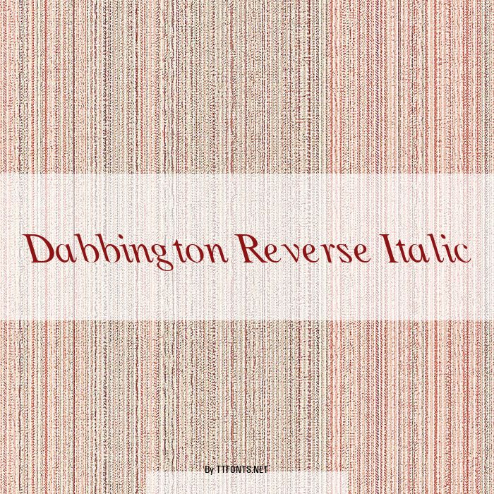 Dabbington Reverse Italic example
