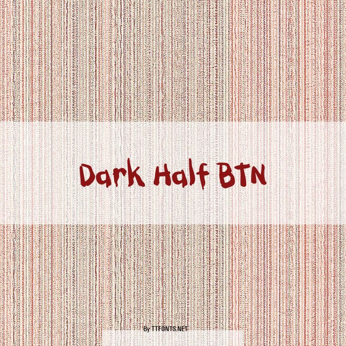 Dark Half BTN example