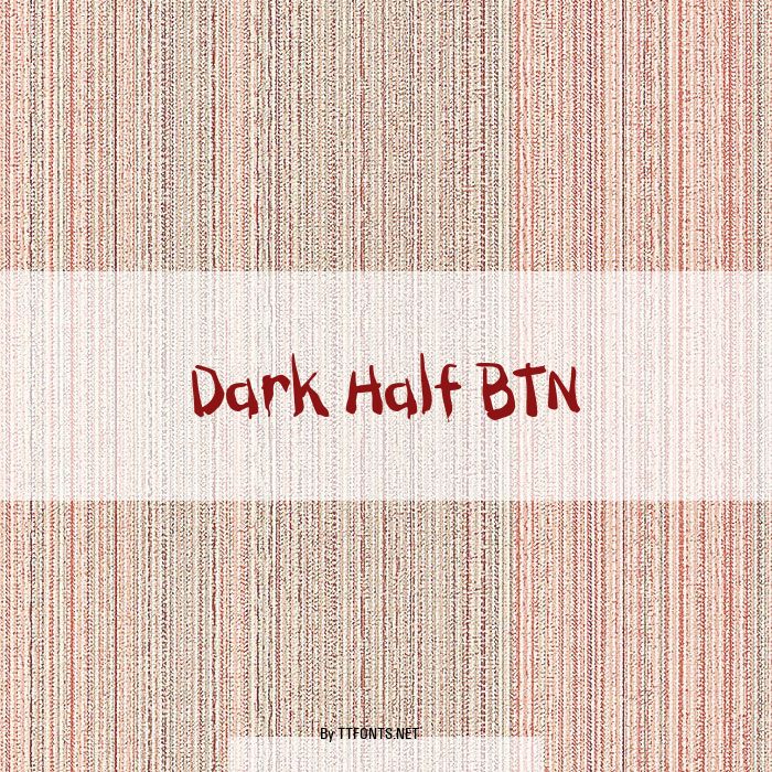 Dark Half BTN example