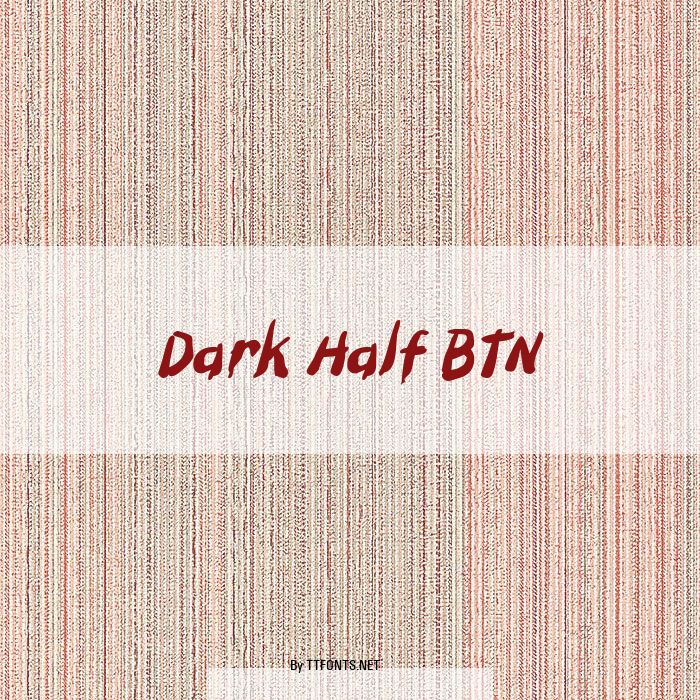 Dark Half BTN example