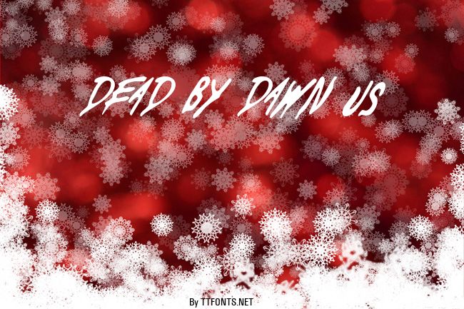 Dead By Dawn US example