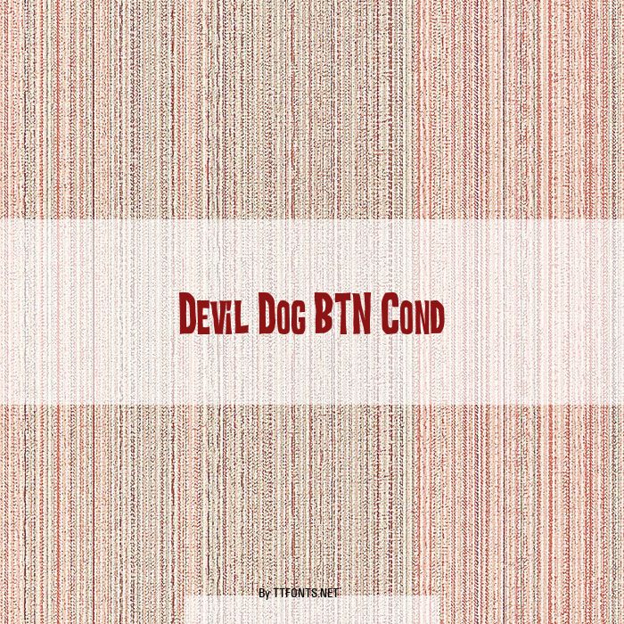 Devil Dog BTN Cond example