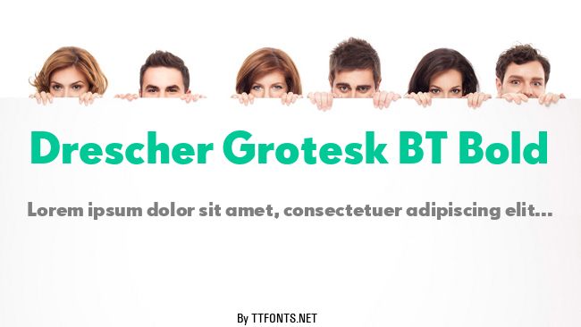 Drescher Grotesk BT Bold example