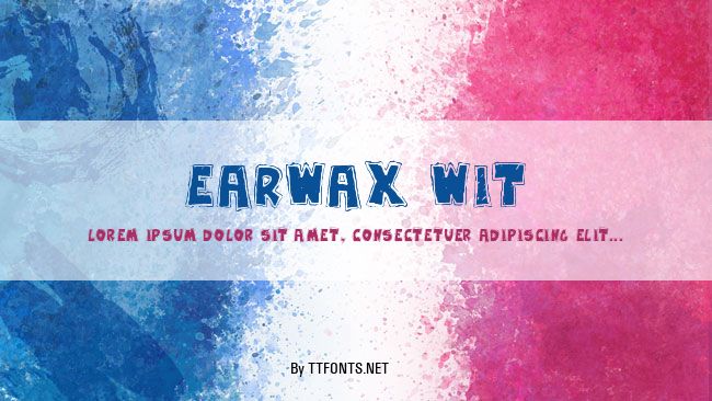 Earwax Wit example