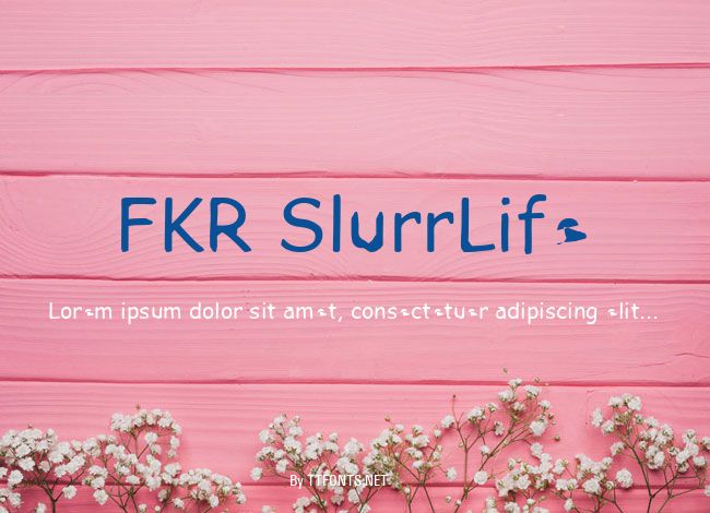 FKR SlurrLife example