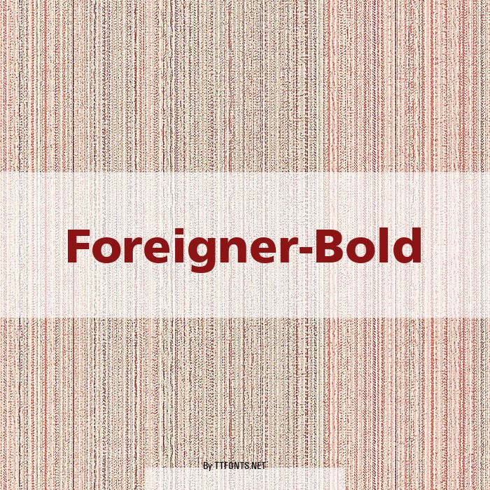 Foreigner-Bold example