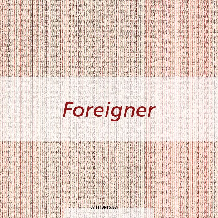 Foreigner example