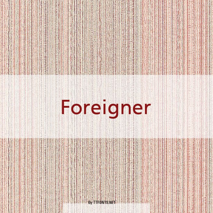 Foreigner example