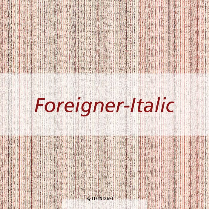 Foreigner-Italic example