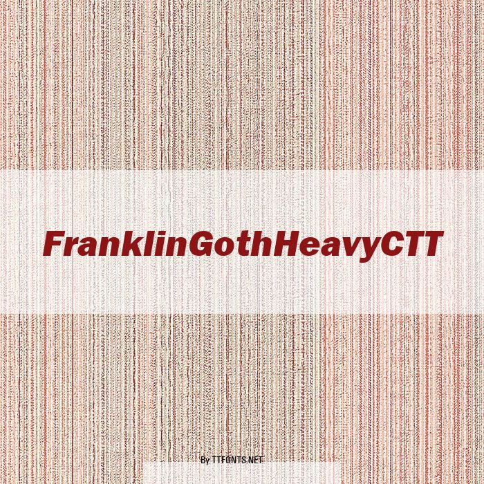FranklinGothHeavyCTT example