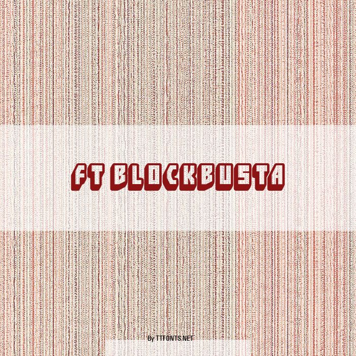 FT Blockbusta example