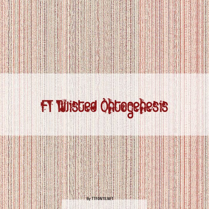 FT Twisted Ontogenesis example
