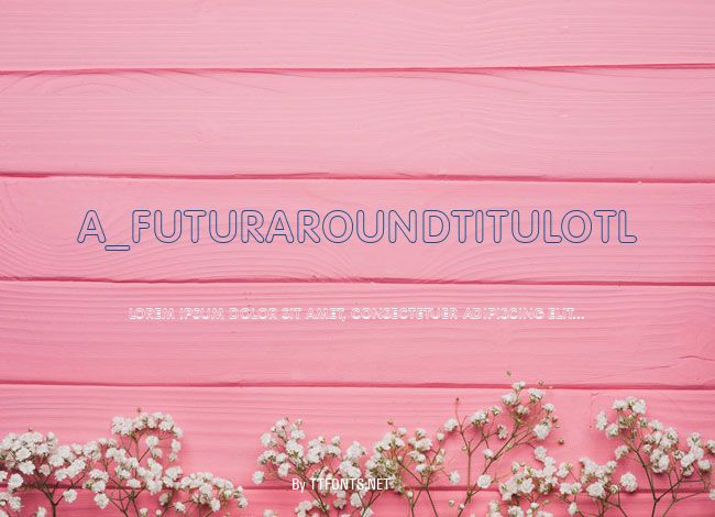 a_FuturaRoundTitulOtl example