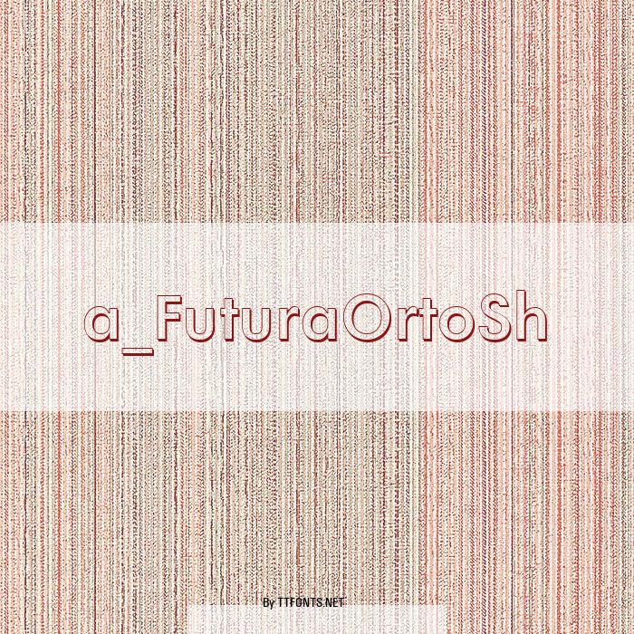 a_FuturaOrtoSh example