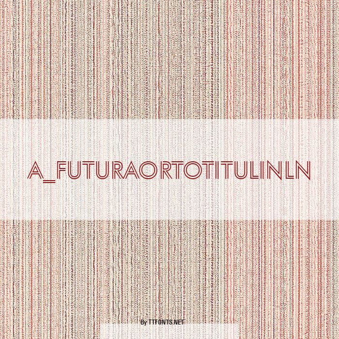 a_FuturaOrtoTitulInln example
