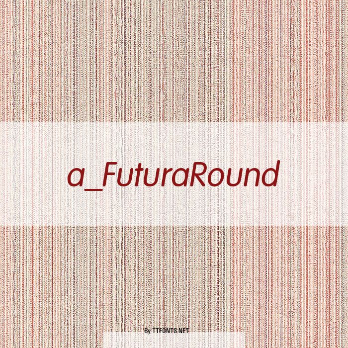 a_FuturaRound example