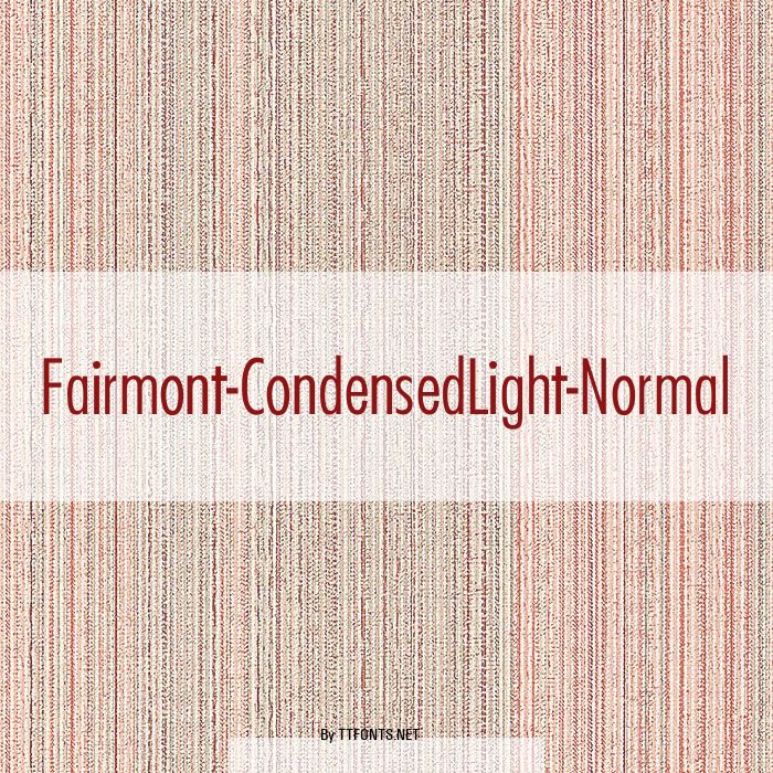 Fairmont-CondensedLight-Normal example
