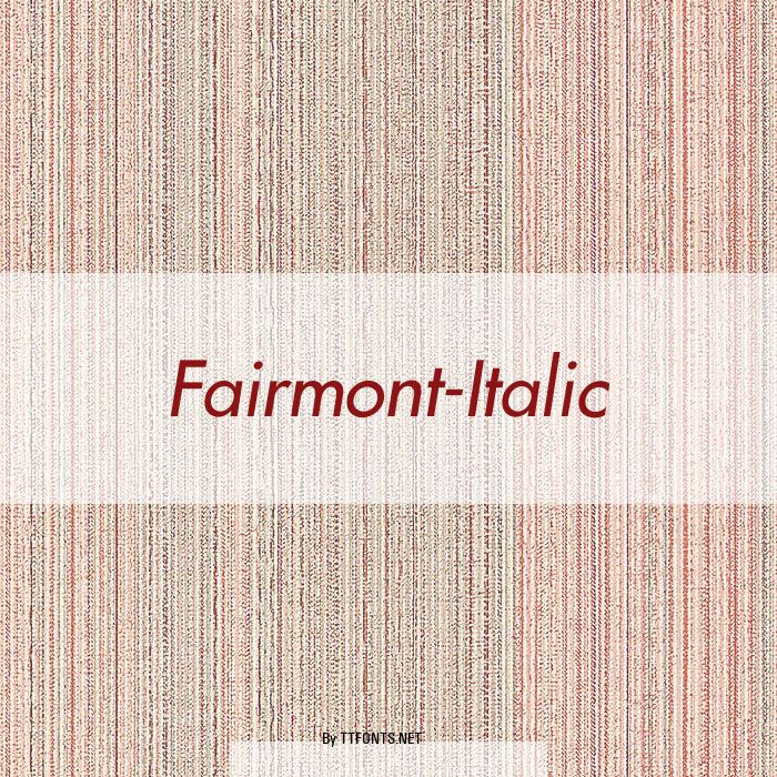 Fairmont-Italic example