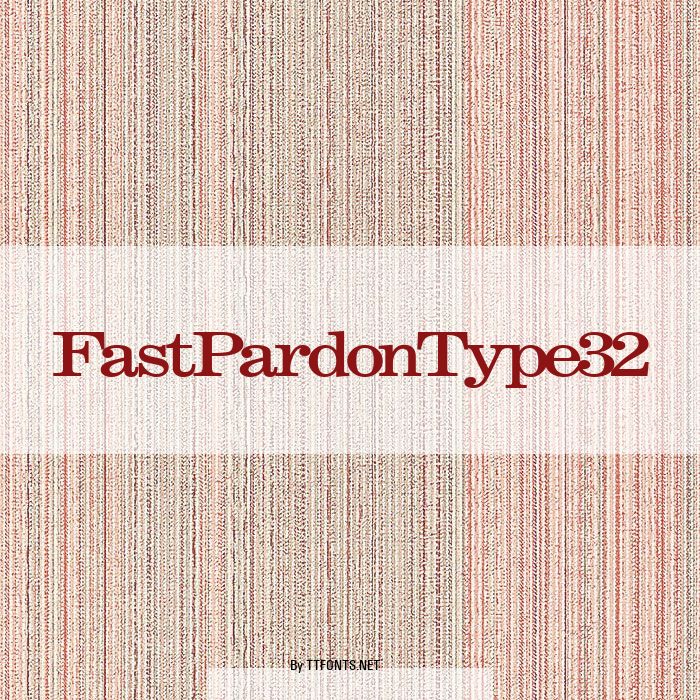 FastPardonType32 example