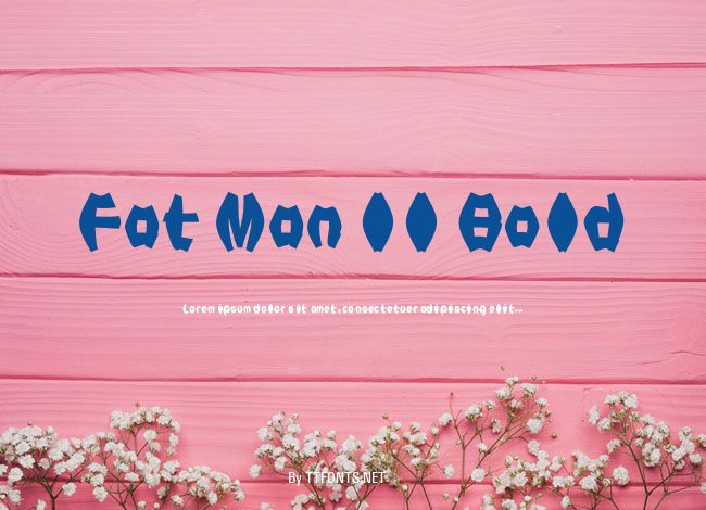 Fat Man II Bold example