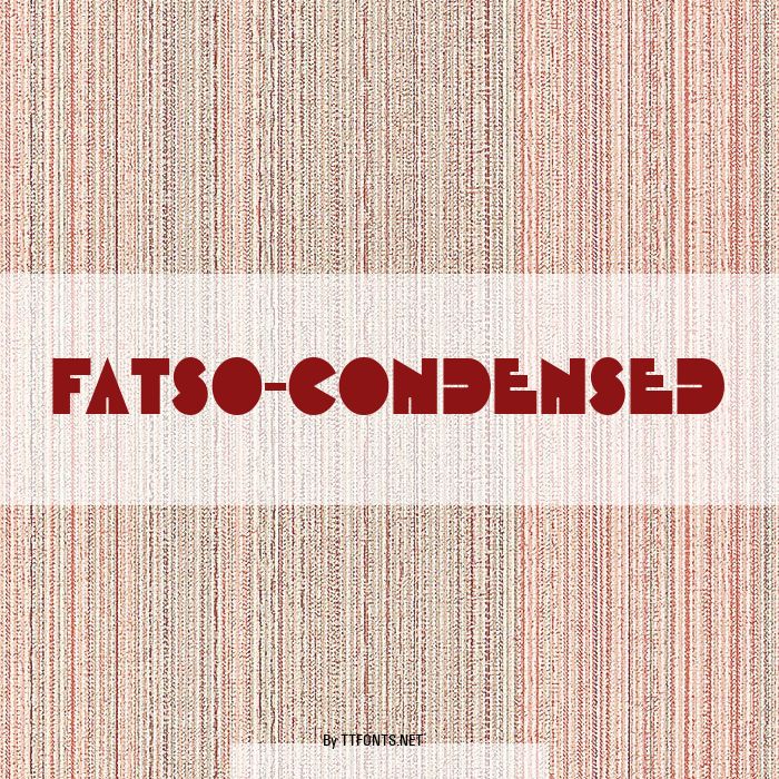 Fatso-Condensed example