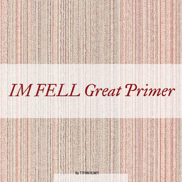 IM FELL Great Primer example