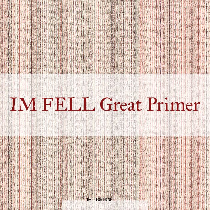 IM FELL Great Primer example