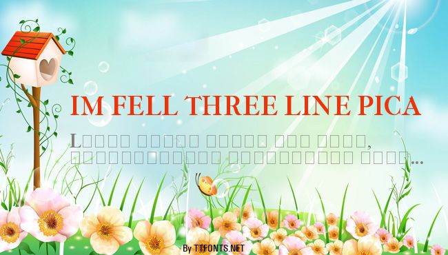 IM FELL THREE LINE PICA example