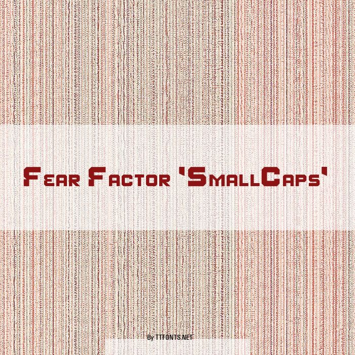 Fear Factor 'SmallCaps' example