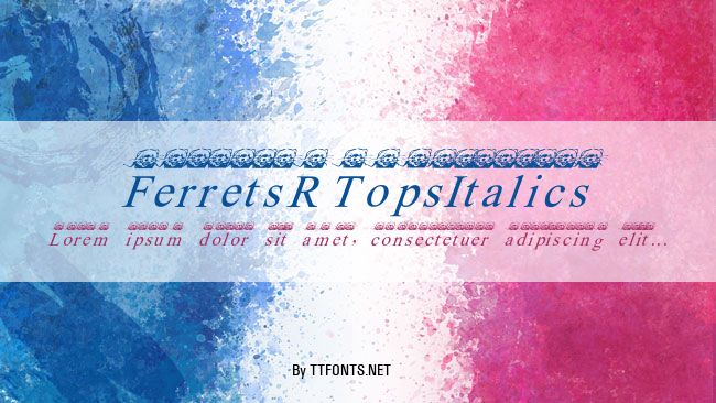 FerretsRTopsItalics example