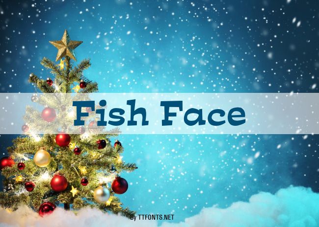 Fish Face example