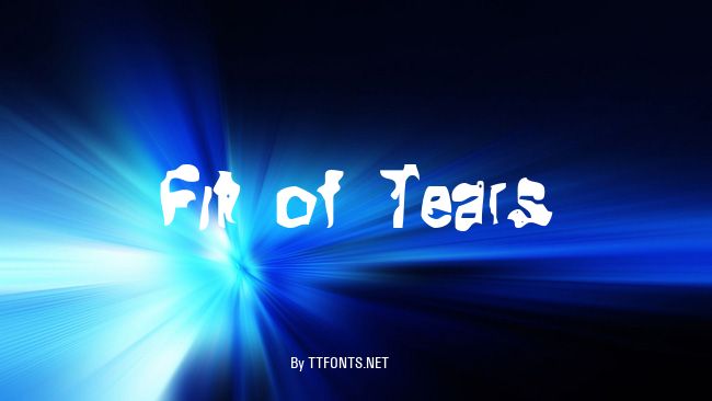 Fit of Tears example