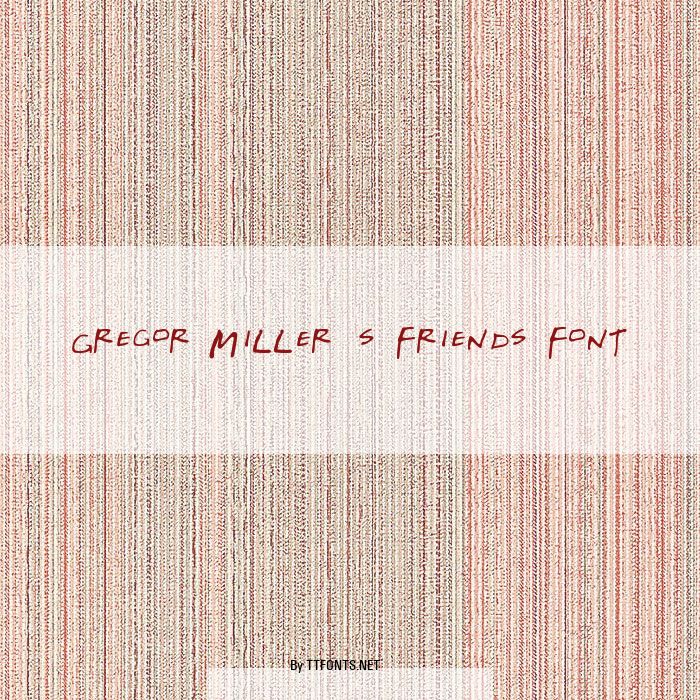 Gregor Miller's Friends Font example