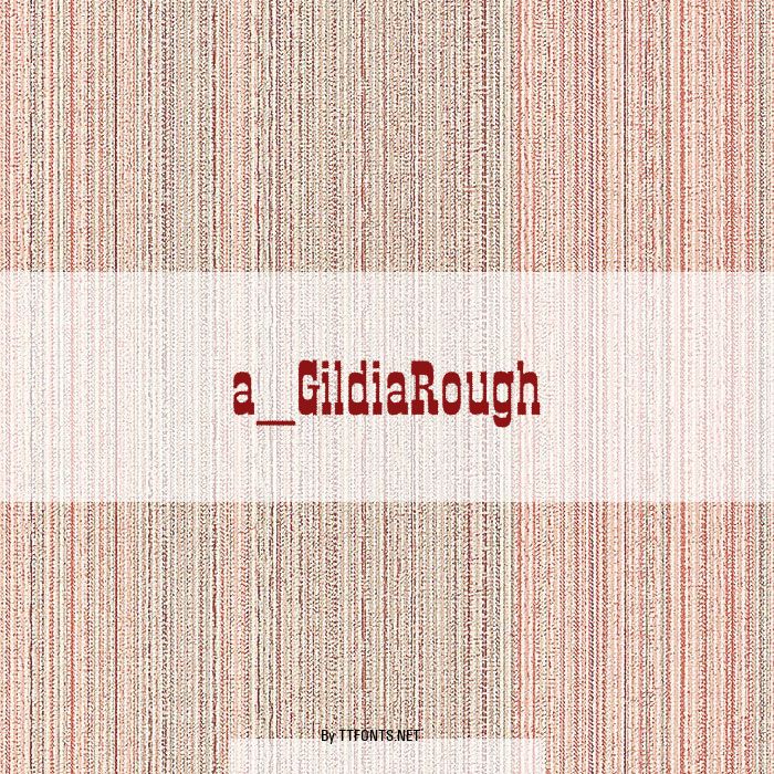 a_GildiaRough example