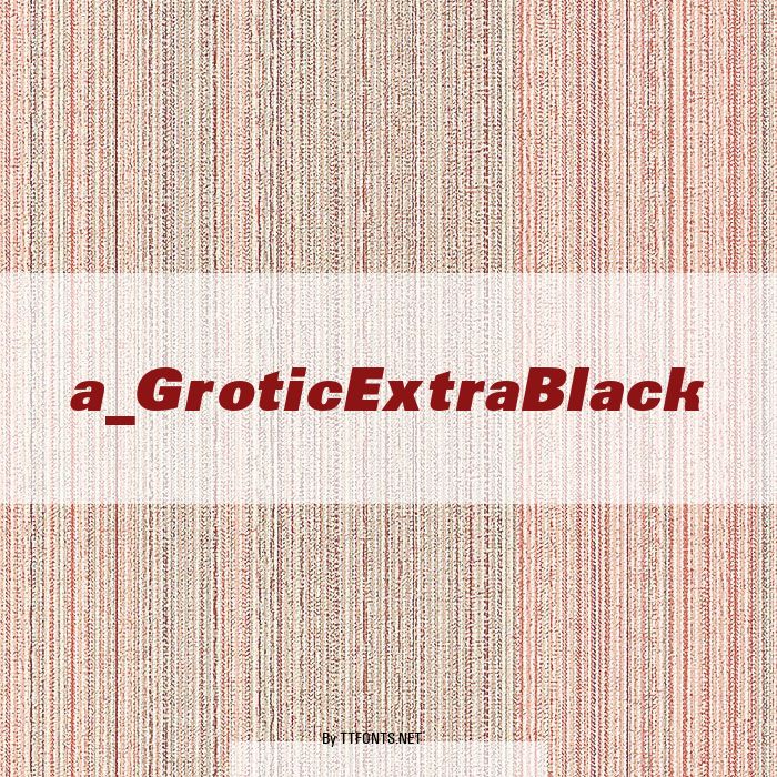 a_GroticExtraBlack example