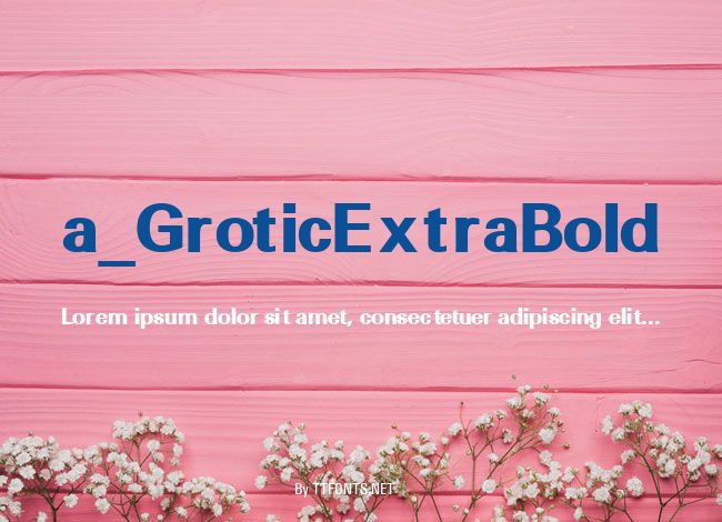 a_GroticExtraBold example