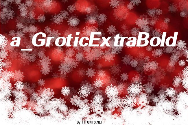 a_GroticExtraBold example