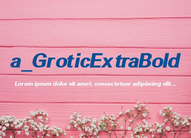 a_GroticExtraBold example
