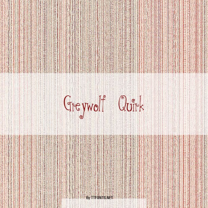 Greywolf Quirk example