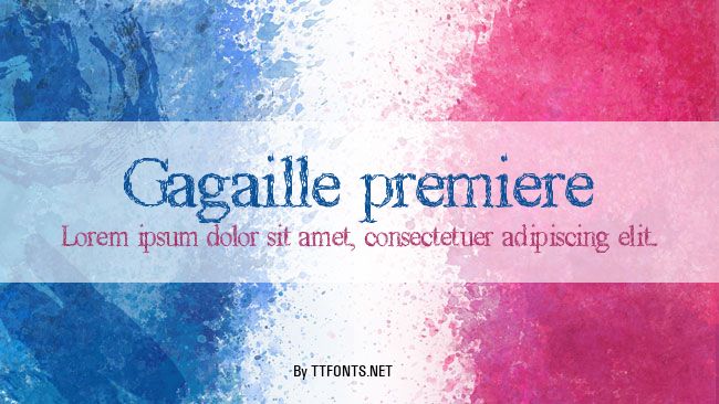 Gagaille premiere example