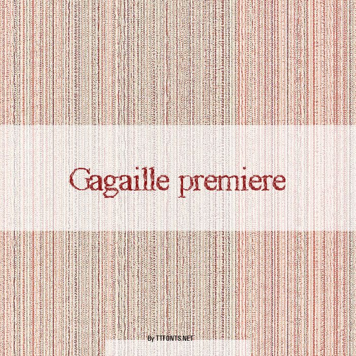 Gagaille premiere example