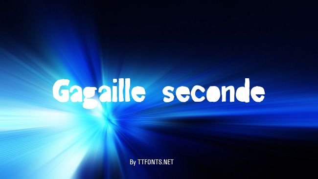 Gagaille seconde example