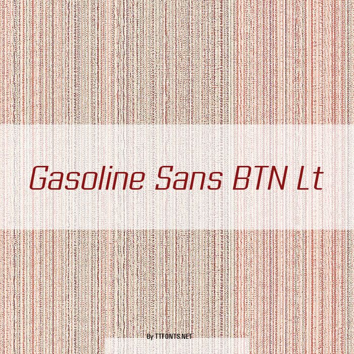 Gasoline Sans BTN Lt example