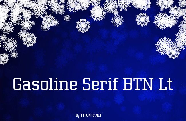 Gasoline Serif BTN Lt example